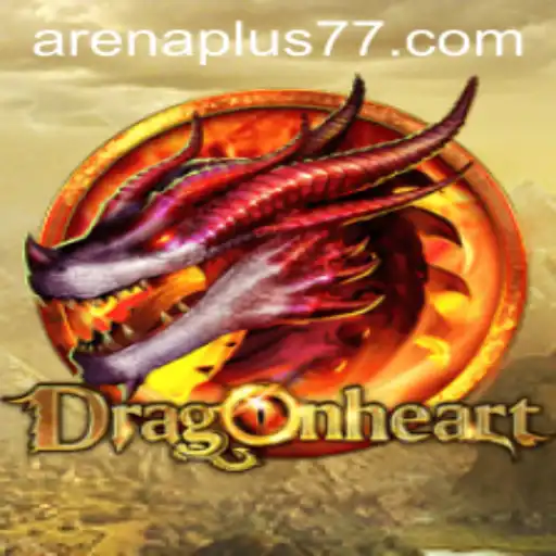Explore the Thrilling World of DragonHeart: Adventure Awaits in ArenaPlus