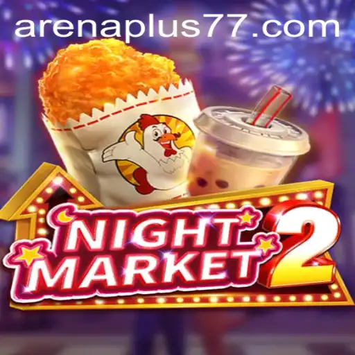 Exploring the Thrills of NightMarket2 and the Unique Arenaplus Mode