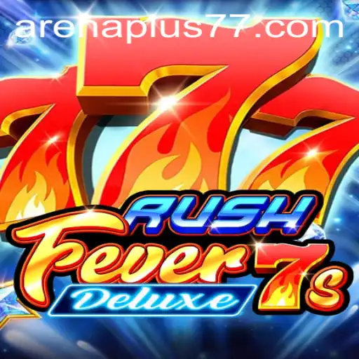 RushFever7sDeluxe: A Deep Dive into the Exciting ArenaPlus Game